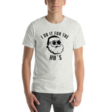 Load image into Gallery viewer, Do it for the Ho's T-shirt