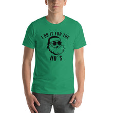 Load image into Gallery viewer, Do it for the Ho's T-shirt