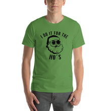 Load image into Gallery viewer, Do it for the Ho's T-shirt