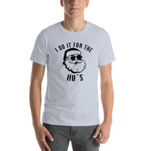 Load image into Gallery viewer, Do it for the Ho's T-shirt
